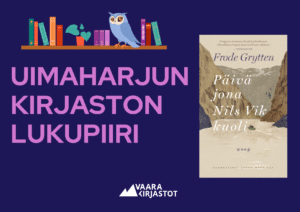 Lukupiirimainoksessa violetti pohja jolla vaaleanvioletti teksti uimaharjun kirjaston lukupiiri. Päivä jona Nils Vik kuoli-kirjan kansi oikealla. Yläkulmassa kirjahylly jolla sininen pöllö