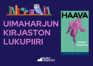 Lukupiirimainoksessa violetti pohja jolla vaaleanvioletti teksti uimaharjun kirjaston lukupiiri. Haava -kirjan kansi oikealla. Yläkulmassa kirjahylly jolla sininen pöllö