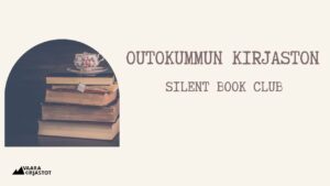Outokummun kirjaston Silent book club mainoksessa on kuva kirjapinon päällä lepäävästä teekupista