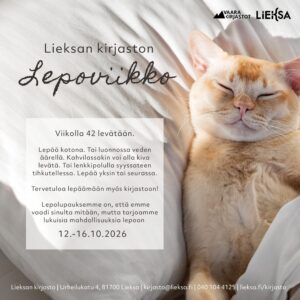 Lieksan kirjaston Lepoviikon mainos. Kuvassa kissa lepää vuoteessa. Kuvassa kerrotaan, että Lepoviikkoa vietetään 12.–16.10.2026 ja kirjasto tarjoaa mahdollisuuksia lepoon ja rauhoittumiseen.